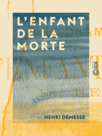 Henri Demesse - L'Enfant de la morte.