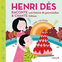 Henri Dès et Dominique Foufelle - Henri Dès raconte & chante une histoire de gourmandise, Gâteau - Les dents d'Armand. 1 CD audio
