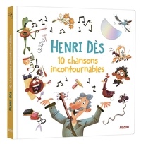Henri Dès - Henri Dès - Les 10 chansons incontournables. 1 CD audio