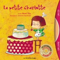Henri Dès - La petite Charlotte. 1 CD audio