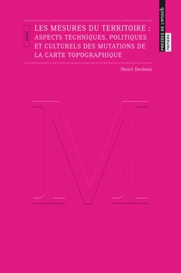 Les mesures du territoire : aspects techniques, politiques et culturels des mutations de la carte topographique