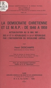 Henri Descamp - La Démocratie chrétienne et le M.R.P. de 1946 à 1959.