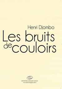 Henri Djombo - Les bruits de couloir.