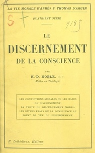 Henri-Dominique Noble - Le discernement de la conscience.