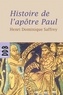 Henri Dominique Saffrey - Histoire de l'apôtre Paul - Ou faire chrétien le monde.
