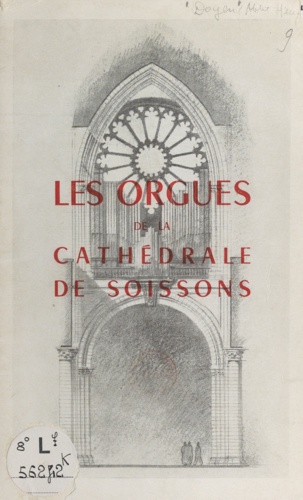 Les orgues de la cathédrale de Soissons