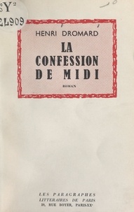 Henri Dromard - La confession de midi.