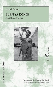 Henri Drum - Luéji ya Kondé - La fille de Kondé.