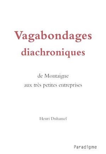 Henri Duhamel - Vagabondages diachroniques.