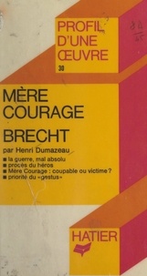 Henri Dumazeau et Georges Décote - Mère courage, Brecht - Analyse critique.