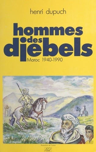 Hommes des djebels : Maroc, 1940-1990
