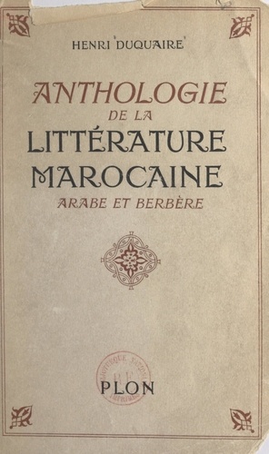 Anthologie de la littérature marocaine. Arabe et berbère