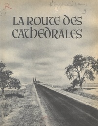 Henri Engelmann et Jacques Douillet - La route des cathédrales - Chemins de Provence.