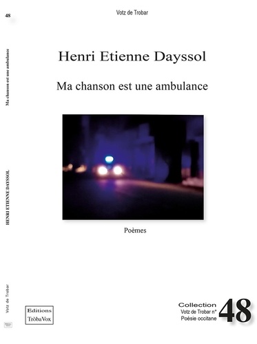 Henri Etienne Dayssol - Ma chanson est une ambulance.