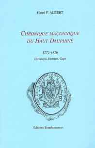 Chronique maçonnique du Haut Dauphiné 1775-1816