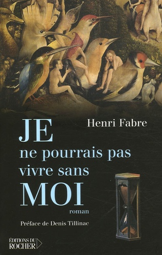Henri Fabre - Je ne pourrais pas vivre sans Moi.