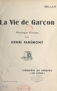 Henri Faremont - La vie de garçon - Monologue comique.