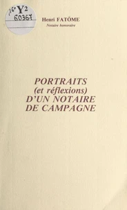Portraits (et réflexions) d'un notaire de campagne