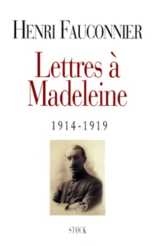 Lettres à Madeleine. 1914-1919