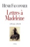 Henri Fauconnier - Lettres à Madeleine - 1914-1919.