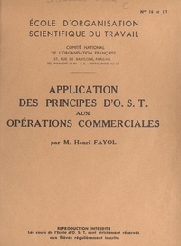 Henri Fayol - Application des principes d'O.S.T. aux opérations commerciales.