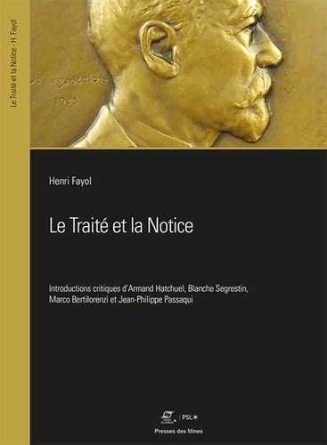 Henri Fayol - Le traité et la notice - Relire Fayol avec Fayol.