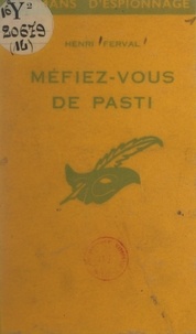 Henri Ferval - Méfiez-vous de Pasti.