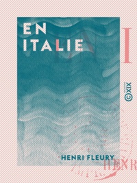 Henri Fleury - En Italie.