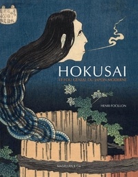 Henri Focillon - Hokusai - Le fou génial du Japon moderne.