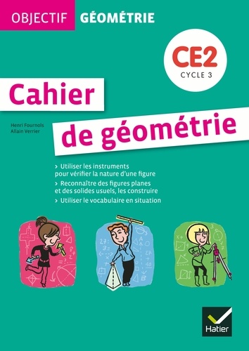 Henri Fournols et Allain Verrier - Cahier de géométrie CE2 - Cycle 3.