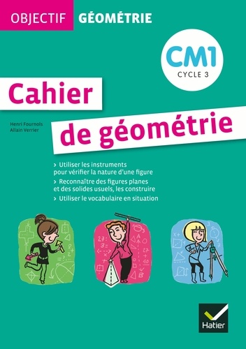 Henri Fournols et Allain Verrier - Cahier de géométrie CM1.