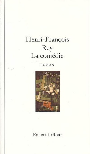Henri-François Rey - La comédie.
