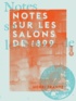 Henri Frantz - Notes sur les salons de 1899.