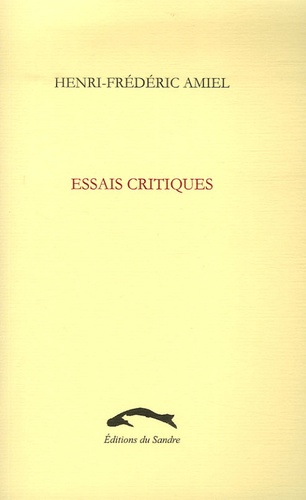 Henri-Frédéric Amiel - Essais critiques.