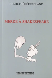Merde à Shakespeare