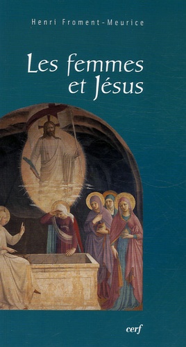 Henri Froment-Meurice - Les femmes et Jésus.