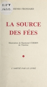 Henri Frossard - La Source des fées.