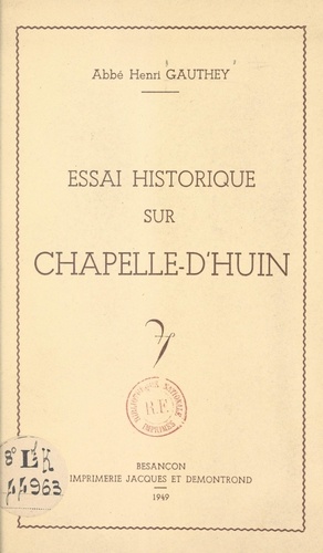 Essai historique sur Chapelle-d'Huin