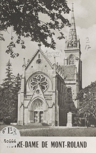 Notre-Dame de Mont-Roland. Son sanctuaire et son pèlerinage, des origines à nos jours