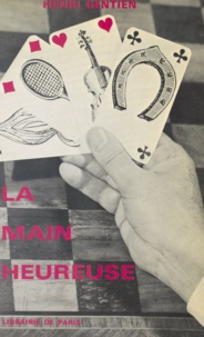 Henri Gentien - La main heureuse.