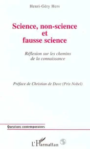 SCIENCE, NON-SCIENCE ET FAUSSE SCIENCE. Réflexion sur les chemins de la connaissance