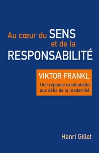 Au cœur du sens et de la responsabilité