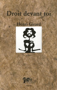 Henri Girard - Droit devant toi.