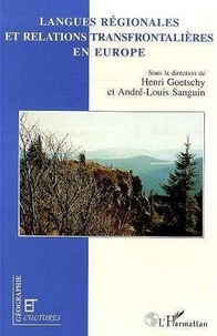 Henri Goetschy - Langues régionales et relations transfrontalières en Europe - [colloque international, Colmar, 1-4 juin 1994.