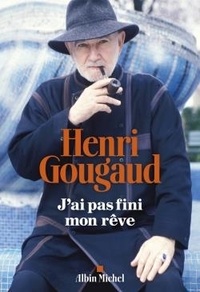 Henri Gougaud - J'ai pas fini mon rêve.