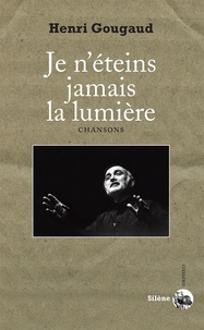 Henri Gougaud - Je n'éteins jamais la lumière - Chansons.