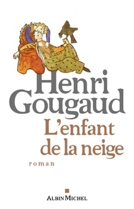 Henri Gougaud - L'enfant de la neige.