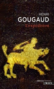 Henri Gougaud - L'Expédition - La fabuleuse aventure des Cathares.