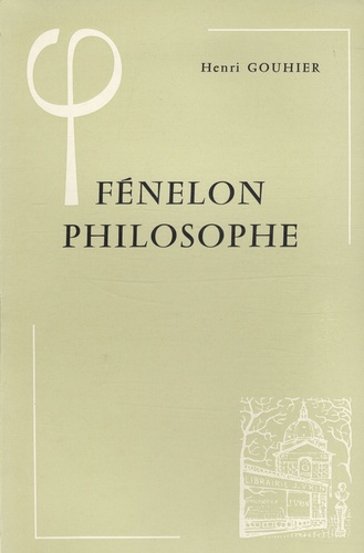 Henri Gouhier - Fénelon philosophe.