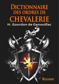 Henri Gourdon de Genouillac - Dictionnaire des ordres de chevalerie.